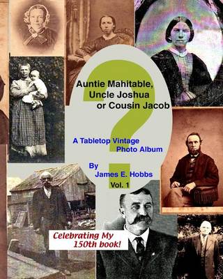 Book cover for Auntie Mahitable, Uncle Joshua or Cousin Jacob