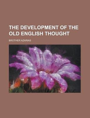 Book cover for The Development of the Old English Thought