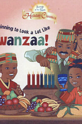 Cover of It's Beginning to Look a Lot Like Kwanzaa!