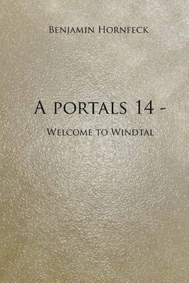 Book cover for A Portals 14 - Welcome to Windtal