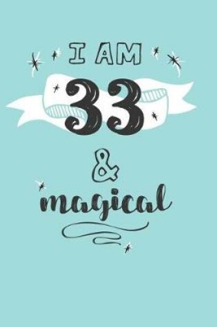 Cover of I Am 33 And Magical