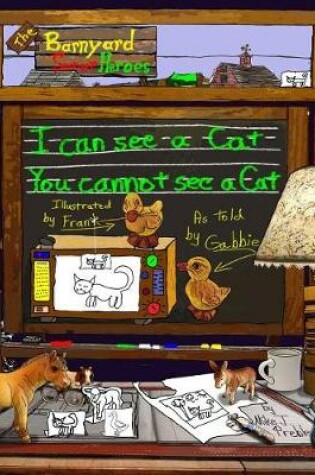 Cover of I can see a cat. You cannot see a cat.