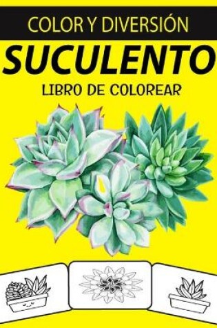 Cover of Suculento Libro de Colorear