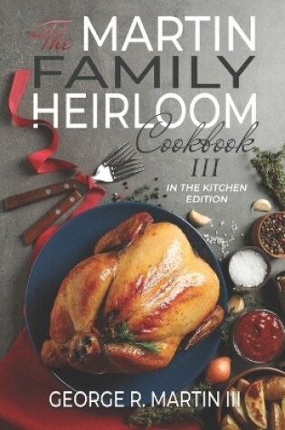 Cover of The Martin Family Heirloom Cookbook III