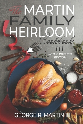 Book cover for The Martin Family Heirloom Cookbook III