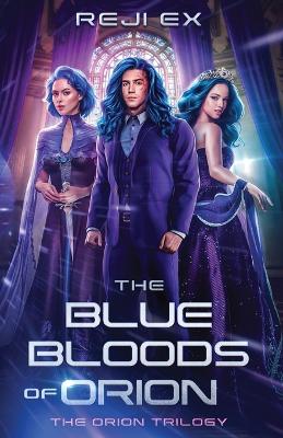 Book cover for The Blue Bloods of Orion