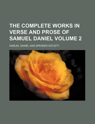 Book cover for The Complete Works in Verse and Prose of Samuel Daniel Volume 2