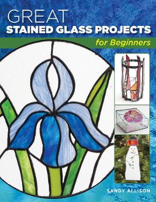 Book cover for Great Stained Glass Projects for Beginners