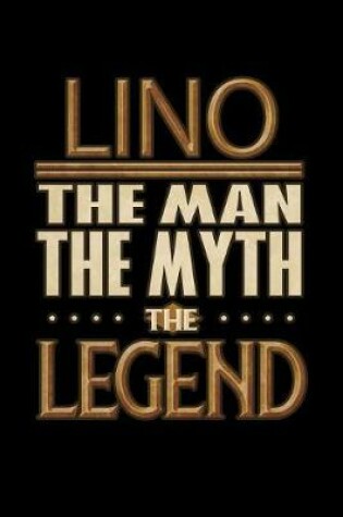 Cover of Lino The Man The Myth The Legend