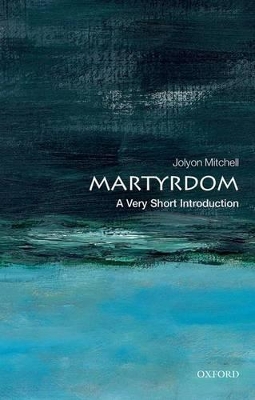 Book cover for Martyrdom: A Very Short Introduction