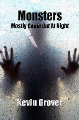 Book cover for Monsters Mostly Come Out At Night