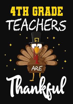 Book cover for 4th Grade Teachers Are Thankful