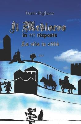 Book cover for Il Medioevo in 111 risposte vol.2