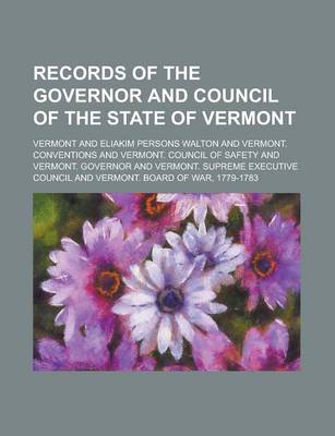 Book cover for Records of the Governor and Council of the State of Vermont