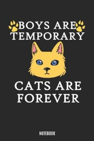 Cover of Boys Are Temporary Cats Are Forever Notebook
