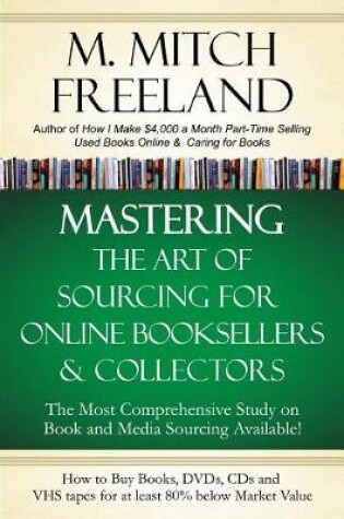 Cover of Mastering the Art of Sourcing for Online Booksellers & Collectors