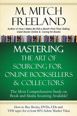 Book cover for Mastering the Art of Sourcing for Online Booksellers & Collectors