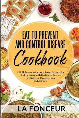 Book cover for Eat to Prevent and Control Disease Cookbook (Black and White Print)