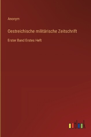 Cover of Oestreichische milit�rische Zeitschrift