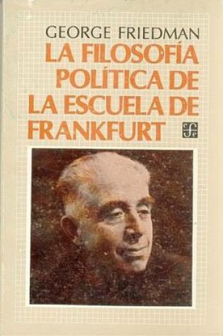 Cover of La Filosofia Politica de La Escuela de Frankfurt