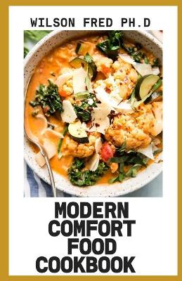 Book cover for Modern Comfort Food Cookbook