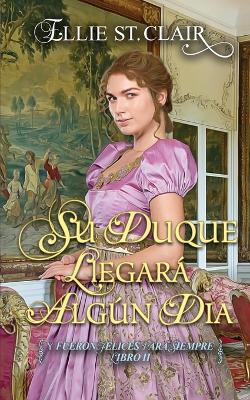 Book cover for Su duque llegará algún día