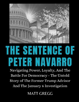 Book cover for The Sentence of Peter Navarro