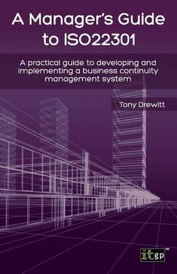 Book cover for Manager's Guide to Iso22301, A: A Practical Guide to Developing and Implementing a Business Continuity Management System