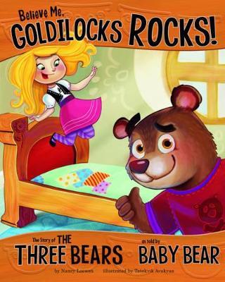 Book cover for Believe Me, Goldilocks Rocks!