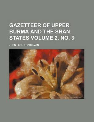 Book cover for Gazetteer of Upper Burma and the Shan States Volume 2, No. 3