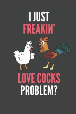 Book cover for I Just Freakin' Love Cocks