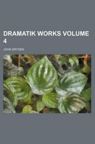 Cover of Dramatik Works Volume 4
