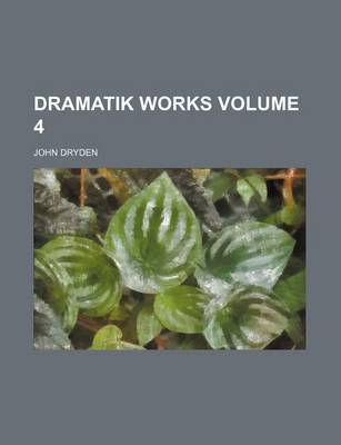 Book cover for Dramatik Works Volume 4