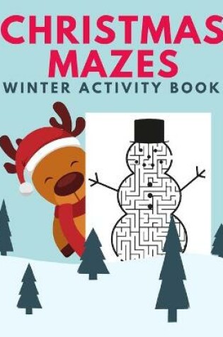 Cover of Christmas Mazes Winter Activity Book