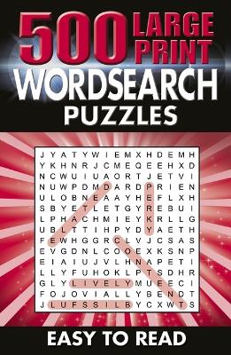 Book cover for 500 Large Print Wordsearch Puzzles