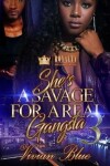 Book cover for She's A Savage For A Real Gangsta 3