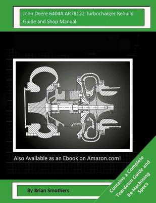 Book cover for John Deere 6404A AR78122 Turbocharger Rebuild Guide and Shop Manual