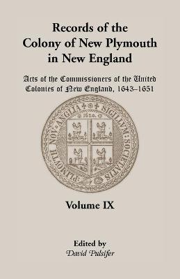 Book cover for Records of the Colony of New Plymouth in New England, Volume IX