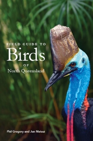 Cover of A Field Guide to Birds of Northern Queensland