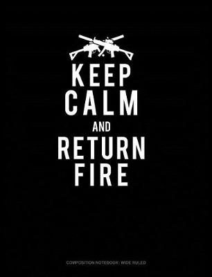 Cover of Keep Calm and Return Fire