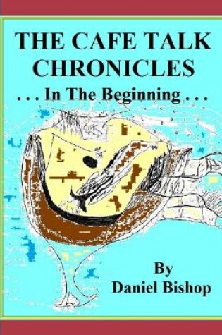 Cover of THE Cafe Talk Chronicles, in the Beginning