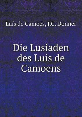 Book cover for Die Lusiaden des Luis de Camoens