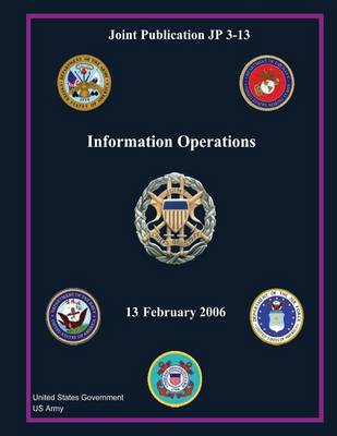 Book cover for Joint Publication JP 3-13 Information Operations 13 February 2006