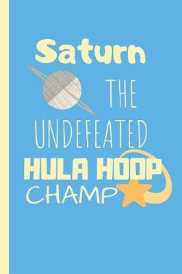 Book cover for Saturn The Undefeated Hula Hoop Champ