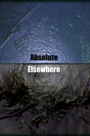 Cover of Absolute Elsewhere