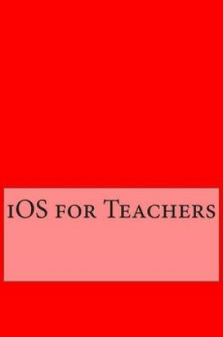 Cover of IOS for Teachers