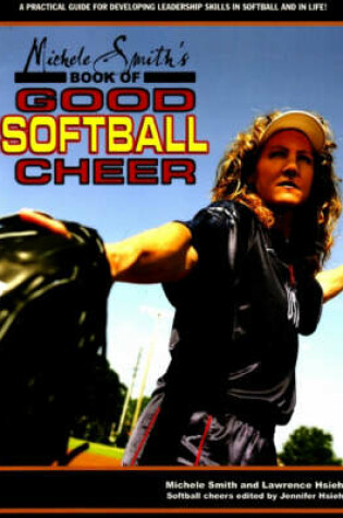 Cover of Michele Smith's Book of Good Softball Cheer