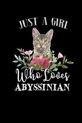 Book cover for Just a Girl Who Loves Abyssinian