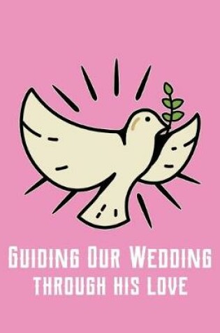 Cover of Guiding Our Wedding Through His Love
