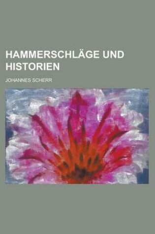 Cover of Hammerschlage Und Historien